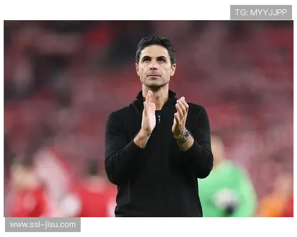 阿尔特塔打造攻守平衡体系 阿森纳欧冠前景愈发乐观